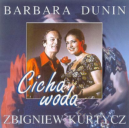 Zbigniew Wodecki - Cicha-woda-Zeby-sie-ludzie-kochali_Barbara-Dunin-Zbigniew-Kurtycz,images_big,16,PNCD414AB.jpg