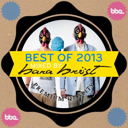 va - Best Of BBE 2013 Mixed  Compiled By Bara Brst - Best of BBE 2013 - compiled by Bara Brst.jpg