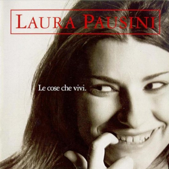 Laura Pausini - Laura Pausini - Le cose che vivi - front.jpg