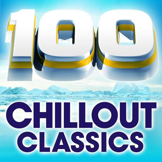 VA - 100 Chillout Classics The Worlds Best Chillout Album 2009 FLAC - folder.jpg