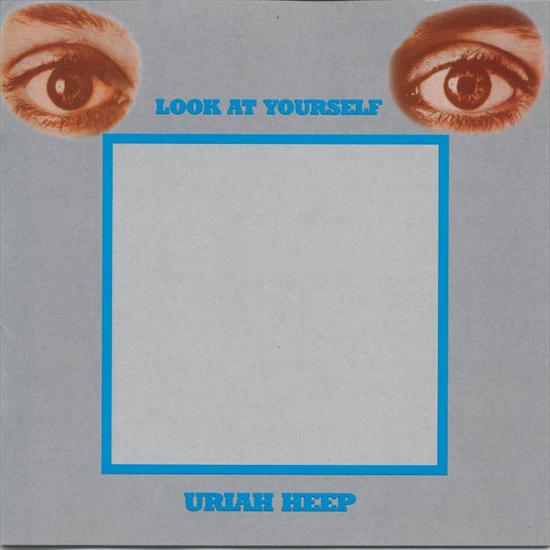 1971a look at yourself - Uriah_Heep_-_Look_At_Yourself-front.jpg