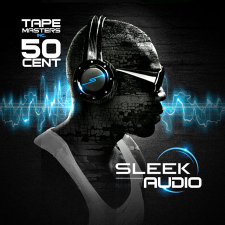 50 Cent - Sleek Audio 2011 - 50 Cent - Sleek Audio 2011 Sleek Audio.jpg