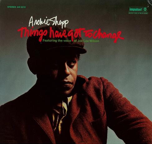Archie Shepp - Things Have Got to Change 1971 - cover.jpg