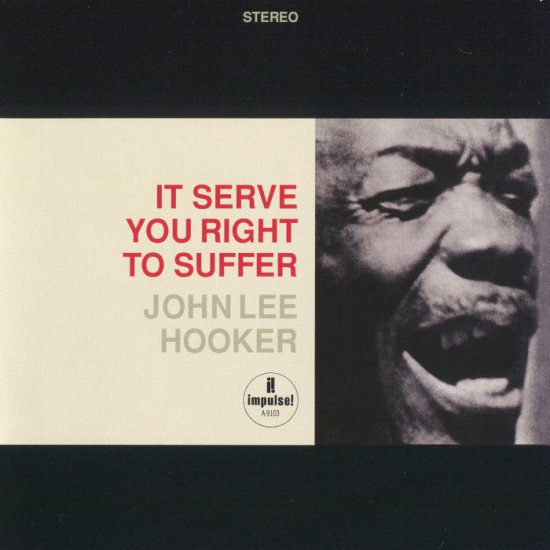 1966. John Lee Hooker - It Serve You Right To Suffer - folder.jpg