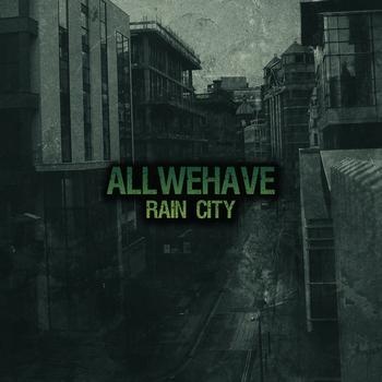 All We Have - Rain City - cover.jpg